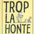 trop-la-honte